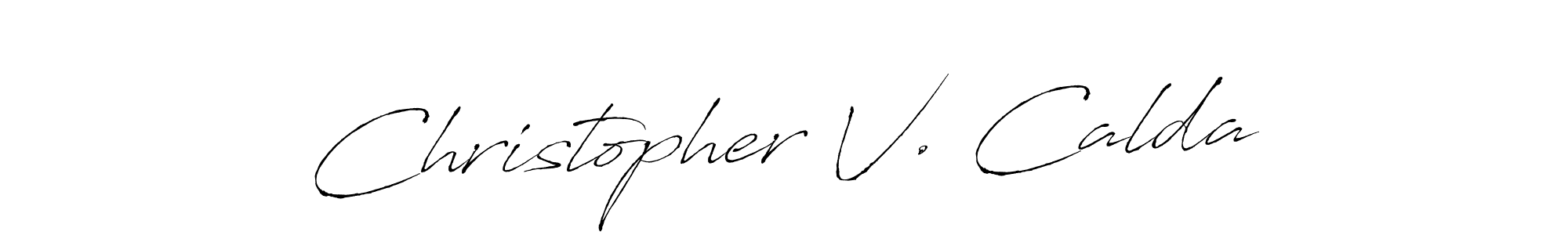 It looks lik you need a new signature style for name Christopher V. Calda. Design unique handwritten (Antro_Vectra) signature with our free signature maker in just a few clicks. Christopher V. Calda signature style 6 images and pictures png