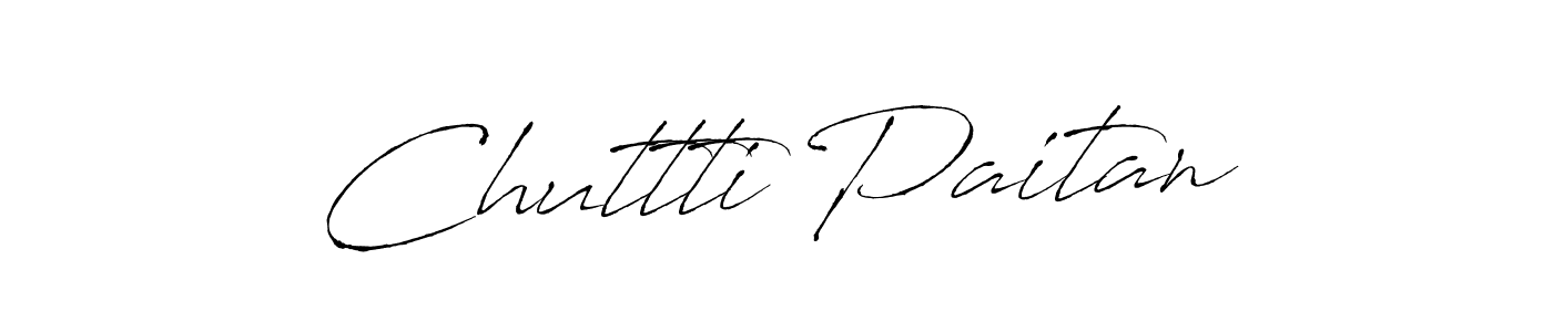 Also You can easily find your signature by using the search form. We will create Chuttti Paitan name handwritten signature images for you free of cost using Antro_Vectra sign style. Chuttti Paitan signature style 6 images and pictures png