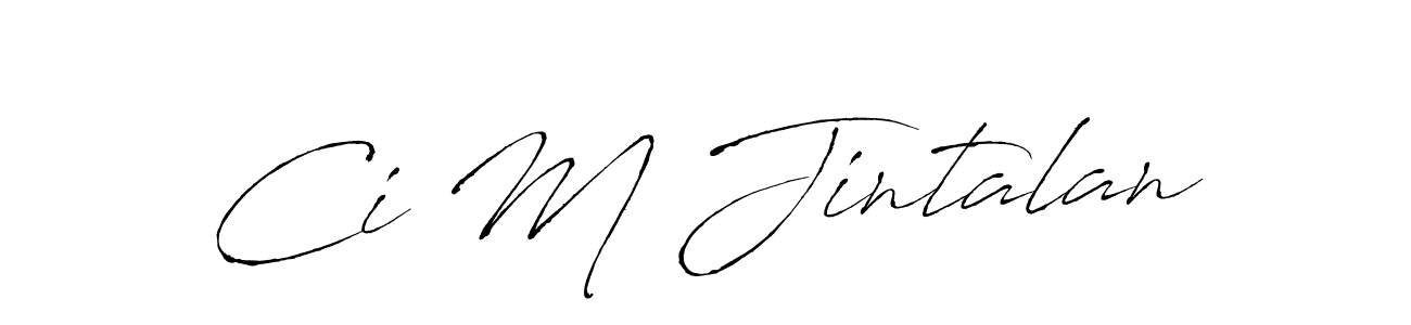 You should practise on your own different ways (Antro_Vectra) to write your name (Ci M Jintalan) in signature. don't let someone else do it for you. Ci M Jintalan signature style 6 images and pictures png