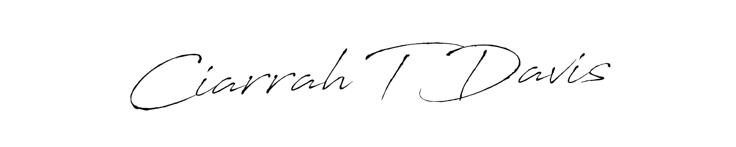 Use a signature maker to create a handwritten signature online. With this signature software, you can design (Antro_Vectra) your own signature for name Ciarrah T Davis. Ciarrah T Davis signature style 6 images and pictures png