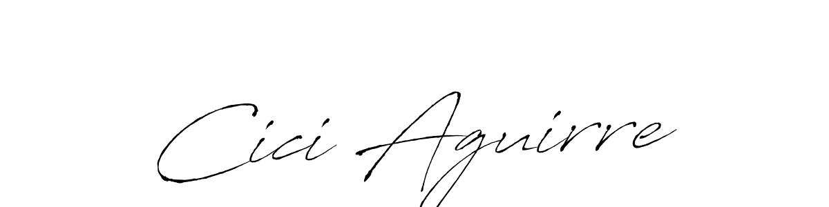 Cici Aguirre stylish signature style. Best Handwritten Sign (Antro_Vectra) for my name. Handwritten Signature Collection Ideas for my name Cici Aguirre. Cici Aguirre signature style 6 images and pictures png