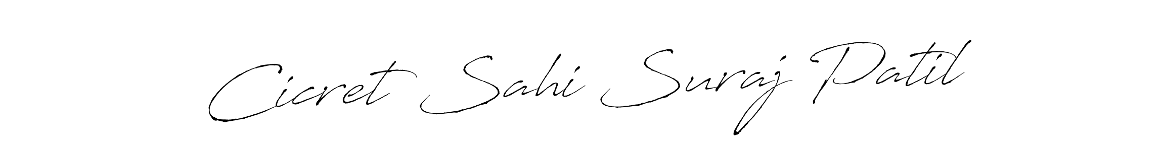 It looks lik you need a new signature style for name Cicret Sahi Suraj Patil. Design unique handwritten (Antro_Vectra) signature with our free signature maker in just a few clicks. Cicret Sahi Suraj Patil signature style 6 images and pictures png