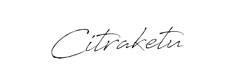 Create a beautiful signature design for name Citraketu. With this signature (Antro_Vectra) fonts, you can make a handwritten signature for free. Citraketu signature style 6 images and pictures png