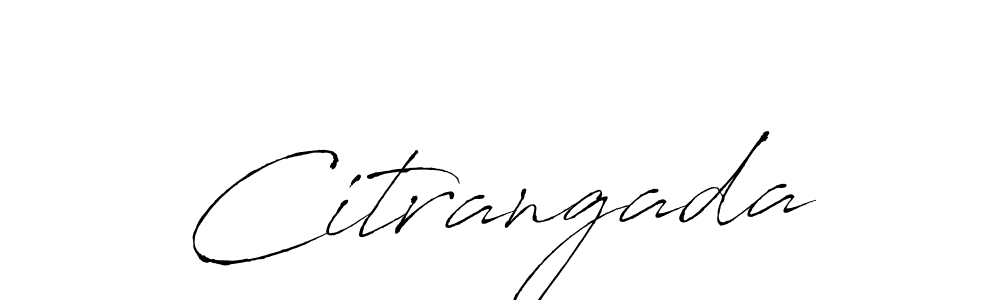 Make a beautiful signature design for name Citrangada. With this signature (Antro_Vectra) style, you can create a handwritten signature for free. Citrangada signature style 6 images and pictures png