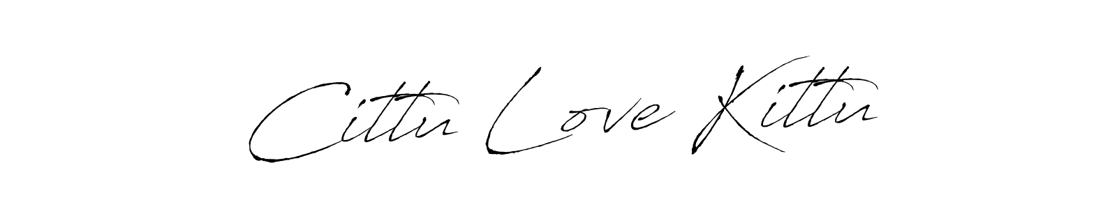 How to make Cittu Love Kittu name signature. Use Antro_Vectra style for creating short signs online. This is the latest handwritten sign. Cittu Love Kittu signature style 6 images and pictures png