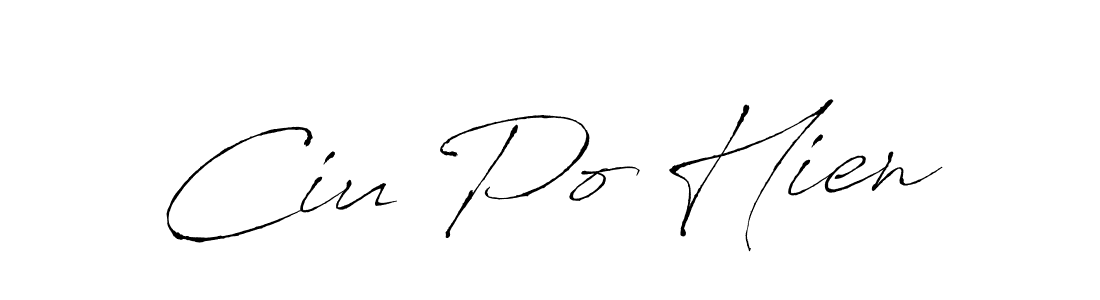 Use a signature maker to create a handwritten signature online. With this signature software, you can design (Antro_Vectra) your own signature for name Ciu Po Hien. Ciu Po Hien signature style 6 images and pictures png
