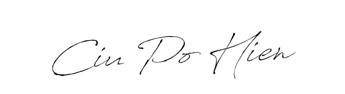 Make a short Ciu Po Hien signature style. Manage your documents anywhere anytime using Antro_Vectra. Create and add eSignatures, submit forms, share and send files easily. Ciu Po Hien signature style 6 images and pictures png