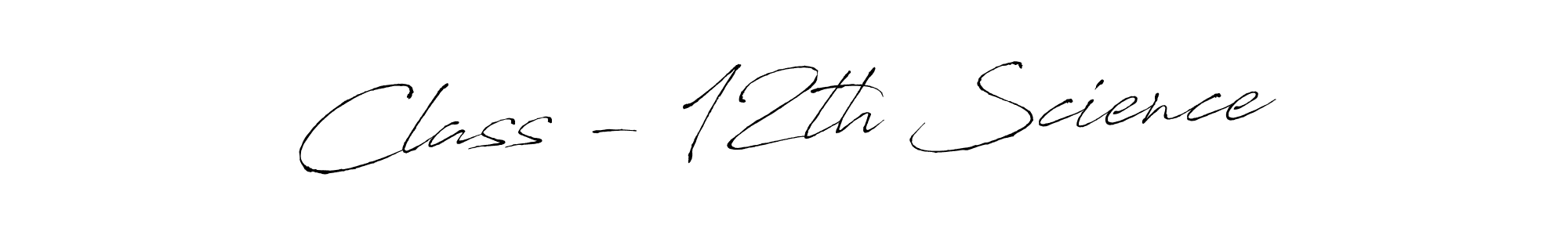 Use a signature maker to create a handwritten signature online. With this signature software, you can design (Antro_Vectra) your own signature for name Class - 12th Science. Class - 12th Science signature style 6 images and pictures png