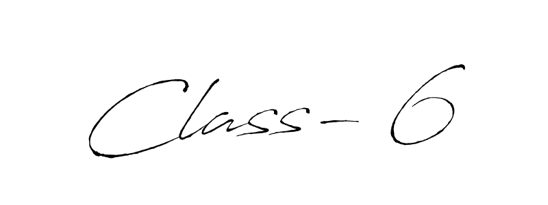 Create a beautiful signature design for name Class- 6. With this signature (Antro_Vectra) fonts, you can make a handwritten signature for free. Class- 6 signature style 6 images and pictures png