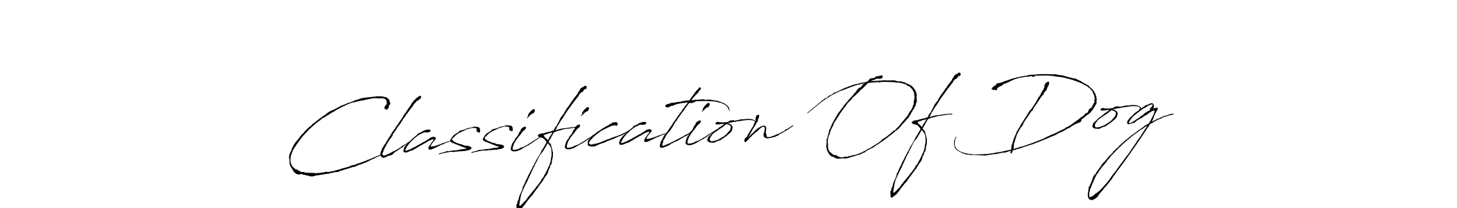 Make a beautiful signature design for name Classification Of Dog. With this signature (Antro_Vectra) style, you can create a handwritten signature for free. Classification Of Dog signature style 6 images and pictures png