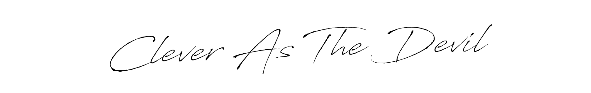Make a short Clever As The Devil signature style. Manage your documents anywhere anytime using Antro_Vectra. Create and add eSignatures, submit forms, share and send files easily. Clever As The Devil signature style 6 images and pictures png