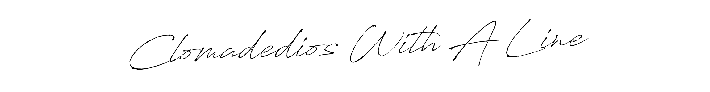 Also You can easily find your signature by using the search form. We will create Clomadedios With A Line name handwritten signature images for you free of cost using Antro_Vectra sign style. Clomadedios With A Line signature style 6 images and pictures png