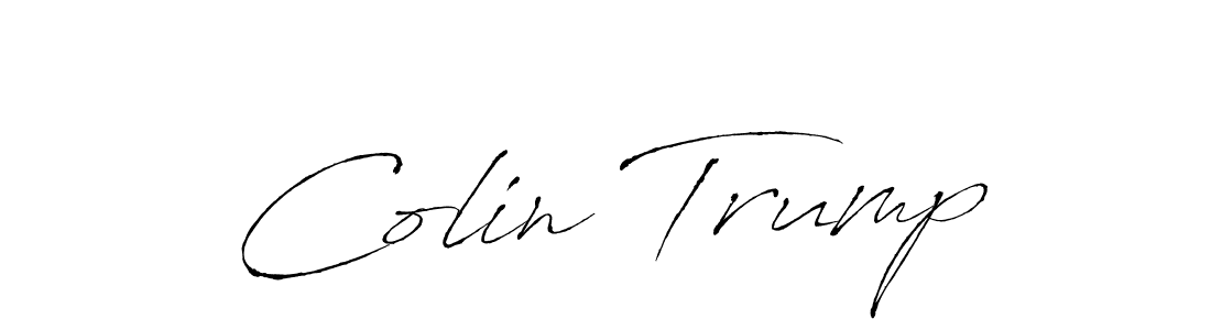 You should practise on your own different ways (Antro_Vectra) to write your name (Colin Trump) in signature. don't let someone else do it for you. Colin Trump signature style 6 images and pictures png