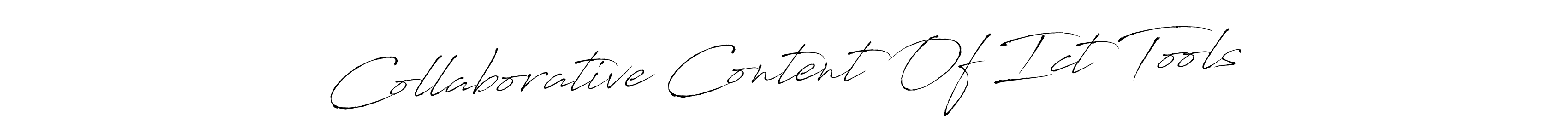 How to make Collaborative Content Of Ict Tools name signature. Use Antro_Vectra style for creating short signs online. This is the latest handwritten sign. Collaborative Content Of Ict Tools signature style 6 images and pictures png