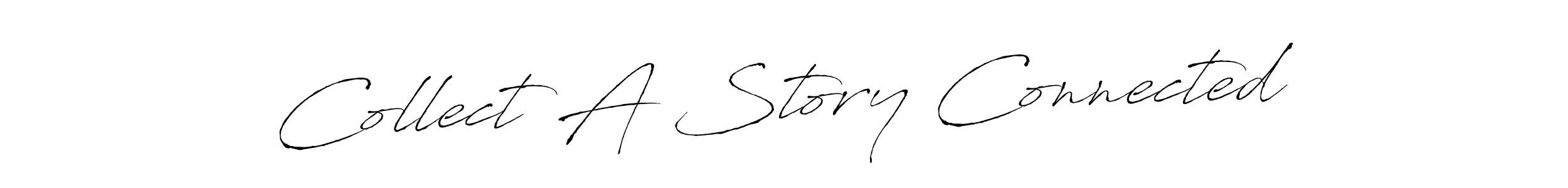 How to make Collect A Story Connected signature? Antro_Vectra is a professional autograph style. Create handwritten signature for Collect A Story Connected name. Collect A Story Connected signature style 6 images and pictures png