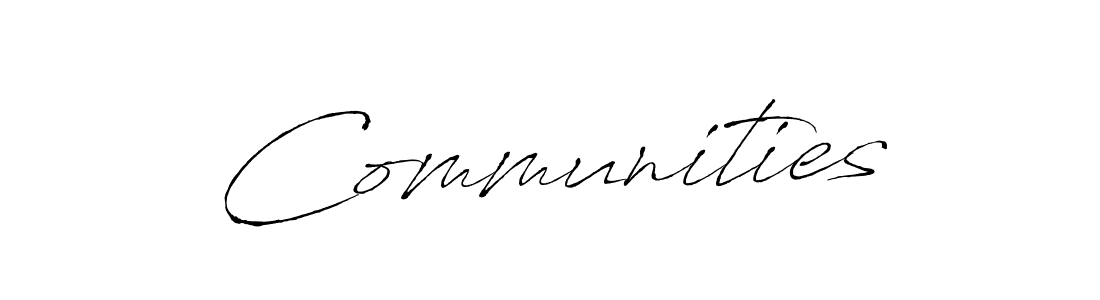 Design your own signature with our free online signature maker. With this signature software, you can create a handwritten (Antro_Vectra) signature for name Communities. Communities signature style 6 images and pictures png