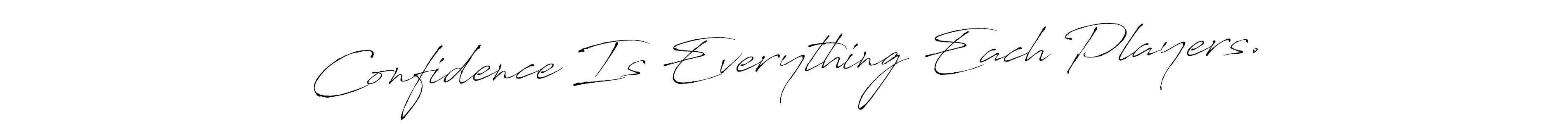 This is the best signature style for the Confidence Is Everything Each Players. name. Also you like these signature font (Antro_Vectra). Mix name signature. Confidence Is Everything Each Players. signature style 6 images and pictures png