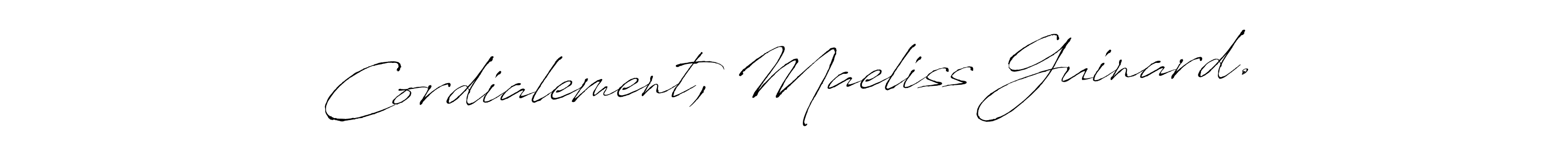 How to make Cordialement, Maeliss Guinard. signature? Antro_Vectra is a professional autograph style. Create handwritten signature for Cordialement, Maeliss Guinard. name. Cordialement, Maeliss Guinard. signature style 6 images and pictures png