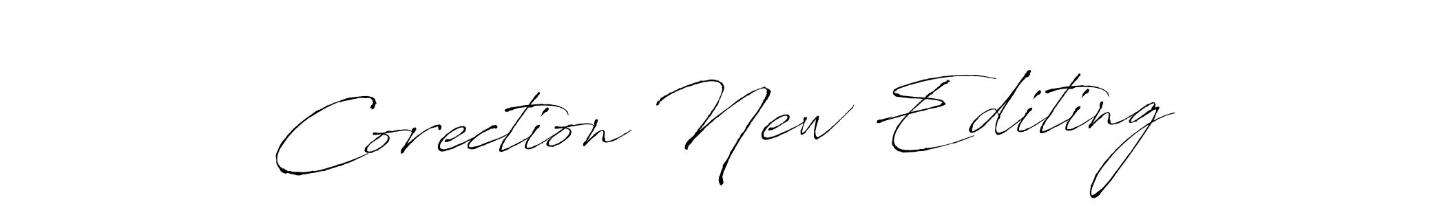 Design your own signature with our free online signature maker. With this signature software, you can create a handwritten (Antro_Vectra) signature for name Corection New Editing. Corection New Editing signature style 6 images and pictures png