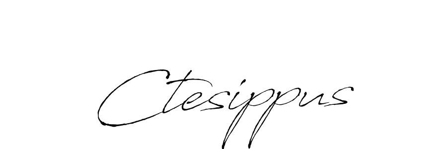 Make a beautiful signature design for name Ctesippus. With this signature (Antro_Vectra) style, you can create a handwritten signature for free. Ctesippus signature style 6 images and pictures png