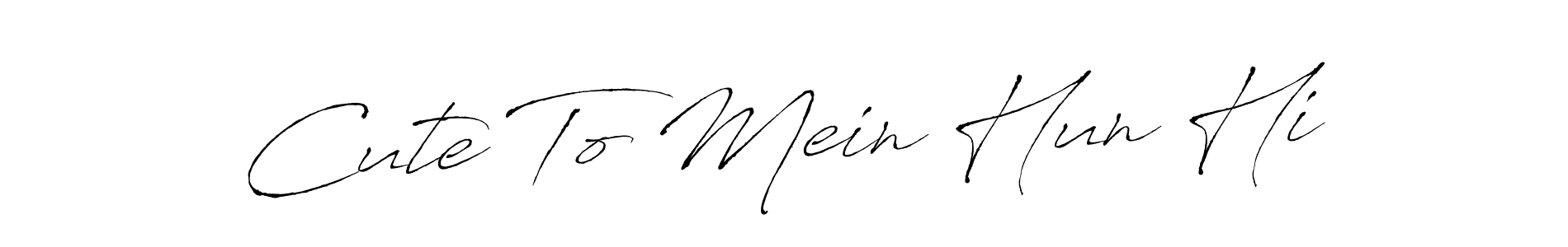 You should practise on your own different ways (Antro_Vectra) to write your name (Cute To Mein Hun Hi) in signature. don't let someone else do it for you. Cute To Mein Hun Hi signature style 6 images and pictures png