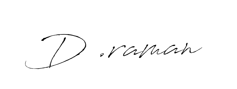 How to make D .raman name signature. Use Antro_Vectra style for creating short signs online. This is the latest handwritten sign. D .raman signature style 6 images and pictures png