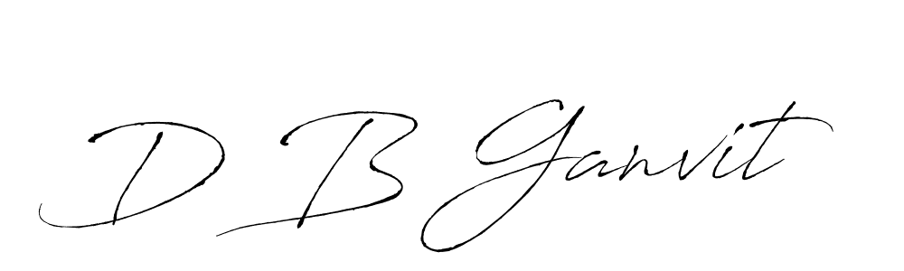 You should practise on your own different ways (Antro_Vectra) to write your name (D B Ganvit) in signature. don't let someone else do it for you. D B Ganvit signature style 6 images and pictures png