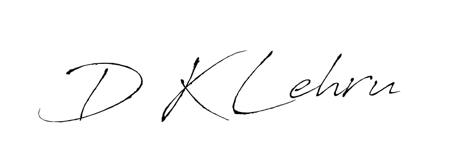 Design your own signature with our free online signature maker. With this signature software, you can create a handwritten (Antro_Vectra) signature for name D K Lehru. D K Lehru signature style 6 images and pictures png