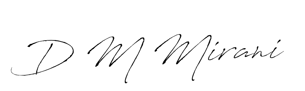 You should practise on your own different ways (Antro_Vectra) to write your name (D M Mirani) in signature. don't let someone else do it for you. D M Mirani signature style 6 images and pictures png