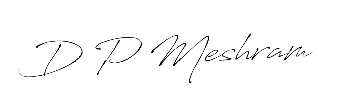 Create a beautiful signature design for name D P Meshram. With this signature (Antro_Vectra) fonts, you can make a handwritten signature for free. D P Meshram signature style 6 images and pictures png
