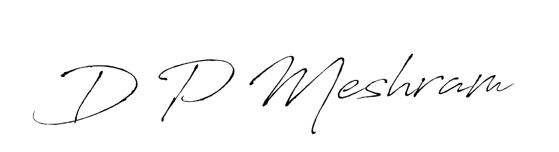 Create a beautiful signature design for name D P Meshram. With this signature (Antro_Vectra) fonts, you can make a handwritten signature for free. D P Meshram signature style 6 images and pictures png