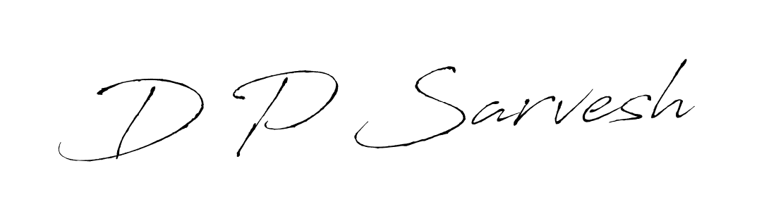 Make a beautiful signature design for name D P Sarvesh. With this signature (Antro_Vectra) style, you can create a handwritten signature for free. D P Sarvesh signature style 6 images and pictures png
