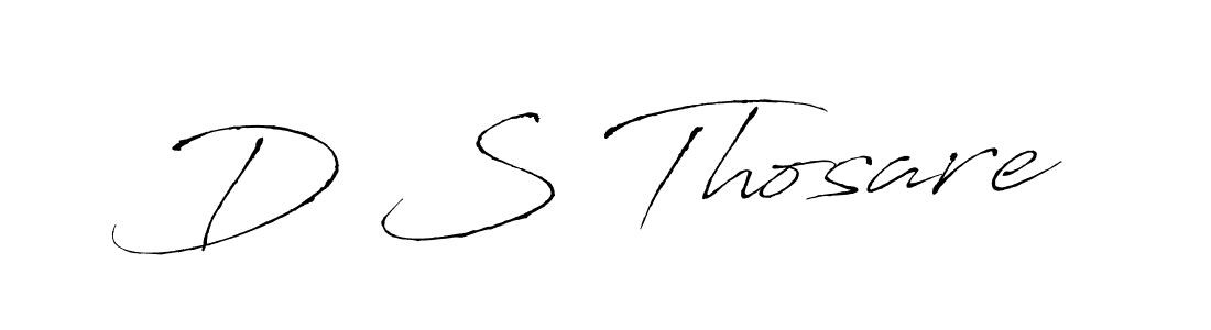 Use a signature maker to create a handwritten signature online. With this signature software, you can design (Antro_Vectra) your own signature for name D S Thosare. D S Thosare signature style 6 images and pictures png