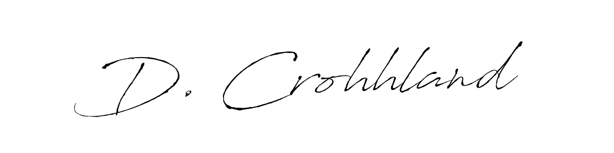 Also You can easily find your signature by using the search form. We will create D. Crohhland name handwritten signature images for you free of cost using Antro_Vectra sign style. D. Crohhland signature style 6 images and pictures png