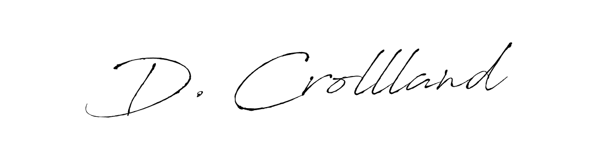 You should practise on your own different ways (Antro_Vectra) to write your name (D. Crollland) in signature. don't let someone else do it for you. D. Crollland signature style 6 images and pictures png