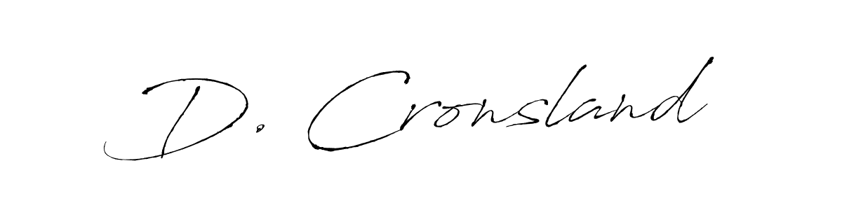 You should practise on your own different ways (Antro_Vectra) to write your name (D. Cronsland) in signature. don't let someone else do it for you. D. Cronsland signature style 6 images and pictures png