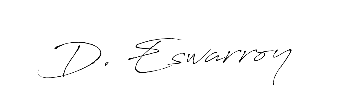 It looks lik you need a new signature style for name D. Eswarroy. Design unique handwritten (Antro_Vectra) signature with our free signature maker in just a few clicks. D. Eswarroy signature style 6 images and pictures png