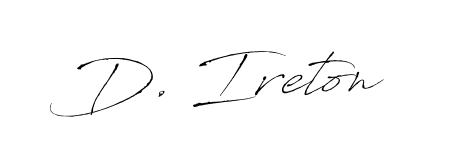 You should practise on your own different ways (Antro_Vectra) to write your name (D. Ireton) in signature. don't let someone else do it for you. D. Ireton signature style 6 images and pictures png