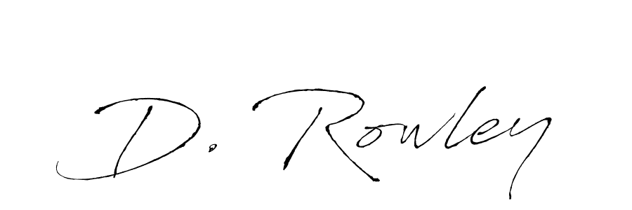 You should practise on your own different ways (Antro_Vectra) to write your name (D. Rowley) in signature. don't let someone else do it for you. D. Rowley signature style 6 images and pictures png