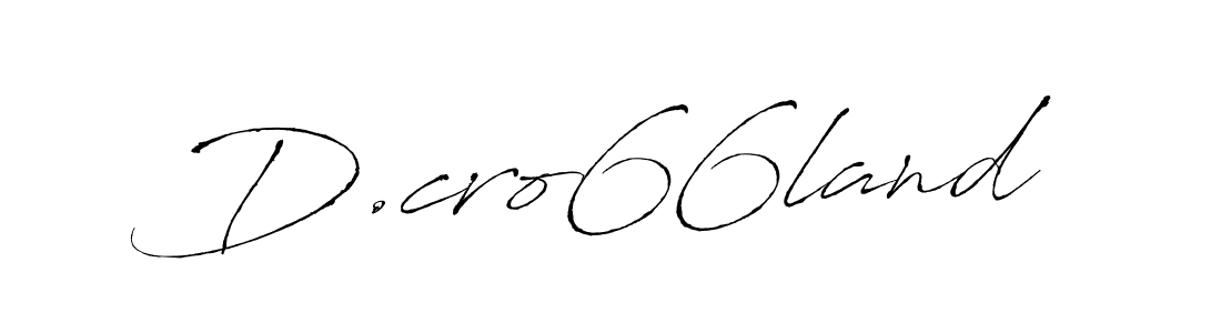 You should practise on your own different ways (Antro_Vectra) to write your name (D.cro66land) in signature. don't let someone else do it for you. D.cro66land signature style 6 images and pictures png