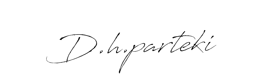 Make a beautiful signature design for name D.h.parteki. With this signature (Antro_Vectra) style, you can create a handwritten signature for free. D.h.parteki signature style 6 images and pictures png