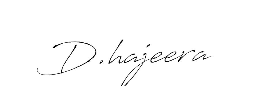 Check out images of Autograph of D.hajeera name. Actor D.hajeera Signature Style. Antro_Vectra is a professional sign style online. D.hajeera signature style 6 images and pictures png