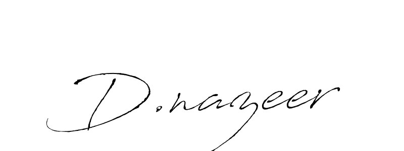 Make a beautiful signature design for name D.nazeer. With this signature (Antro_Vectra) style, you can create a handwritten signature for free. D.nazeer signature style 6 images and pictures png