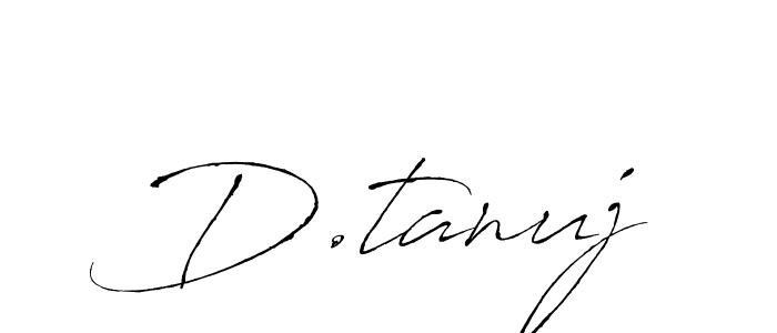 Make a short D.tanuj signature style. Manage your documents anywhere anytime using Antro_Vectra. Create and add eSignatures, submit forms, share and send files easily. D.tanuj signature style 6 images and pictures png