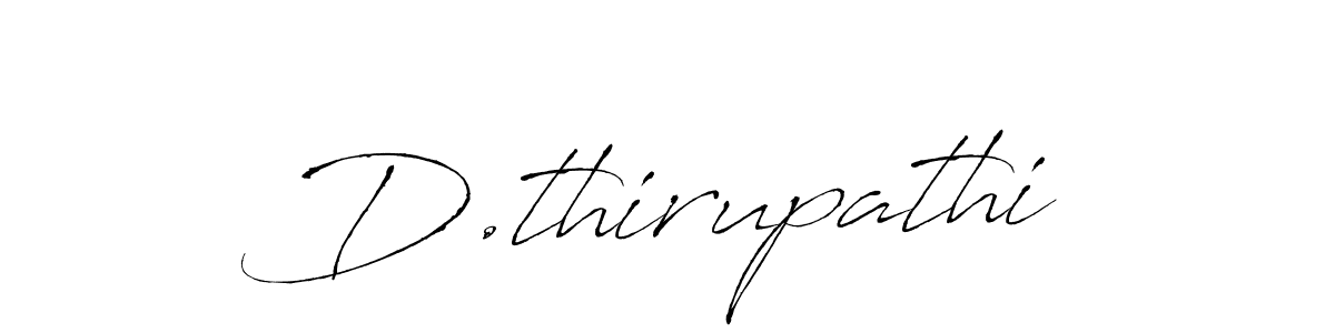 Create a beautiful signature design for name D.thirupathi. With this signature (Antro_Vectra) fonts, you can make a handwritten signature for free. D.thirupathi signature style 6 images and pictures png