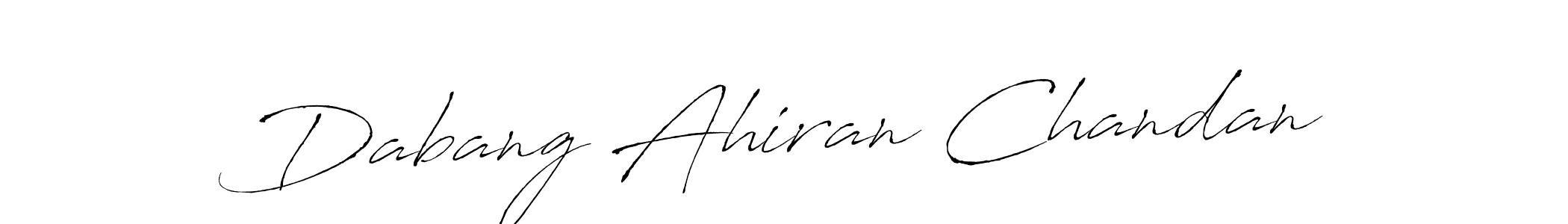 Design your own signature with our free online signature maker. With this signature software, you can create a handwritten (Antro_Vectra) signature for name Dabang Ahiran Chandan. Dabang Ahiran Chandan signature style 6 images and pictures png