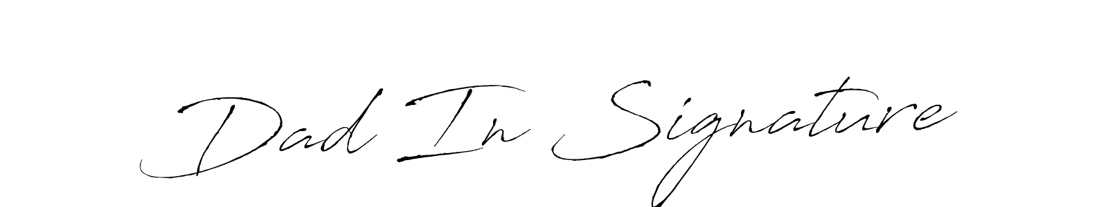 Also we have Dad In Signature name is the best signature style. Create professional handwritten signature collection using Antro_Vectra autograph style. Dad In Signature signature style 6 images and pictures png