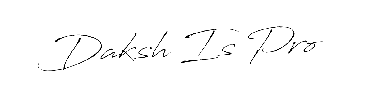 How to make Daksh Is Pro signature? Antro_Vectra is a professional autograph style. Create handwritten signature for Daksh Is Pro name. Daksh Is Pro signature style 6 images and pictures png