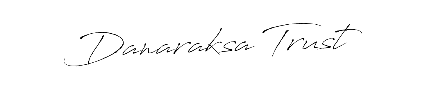 Danaraksa Trust stylish signature style. Best Handwritten Sign (Antro_Vectra) for my name. Handwritten Signature Collection Ideas for my name Danaraksa Trust. Danaraksa Trust signature style 6 images and pictures png