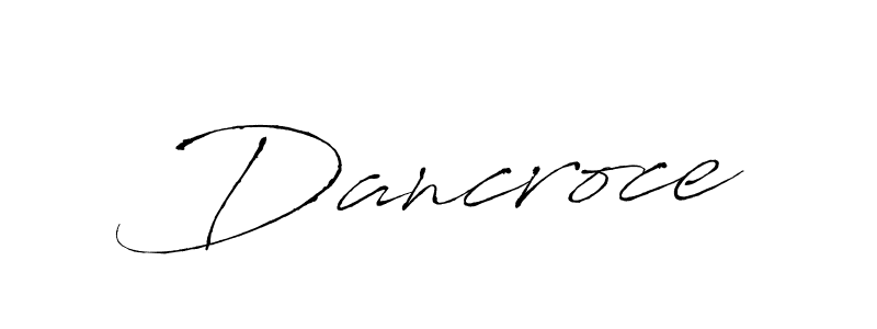 Make a beautiful signature design for name Dancroce. With this signature (Antro_Vectra) style, you can create a handwritten signature for free. Dancroce signature style 6 images and pictures png